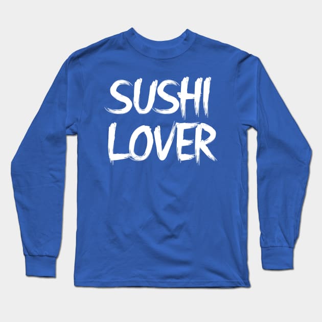 SUSHI LOVER Long Sleeve T-Shirt by BWXshirts